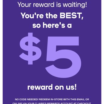 Claire's Boutique - My $5 reward on them!! Received on the 27th of January. Forget about good old customer service/satisfaction... SHOW ME THE $ - Jewelry Near Me - Augusta, Georgia Claire's Boutique - My $5 reward on them!! Received on the 27th of January. Forget about good old customer service/satisfaction... SHOW ME THE $ - Jewelry Near Me - Augusta, Georgia