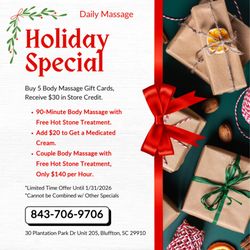 Daily Massage - Holiday Special
Buy 5 Body Massage Gift Cards, Receive $30 in Store Credit.