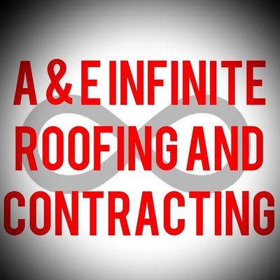 A & E Infinite Roofing and Contracting