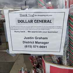 Dollar General - Store Manager info... but the lady I walked out with suggested that maybe the guy being rude was the manager.