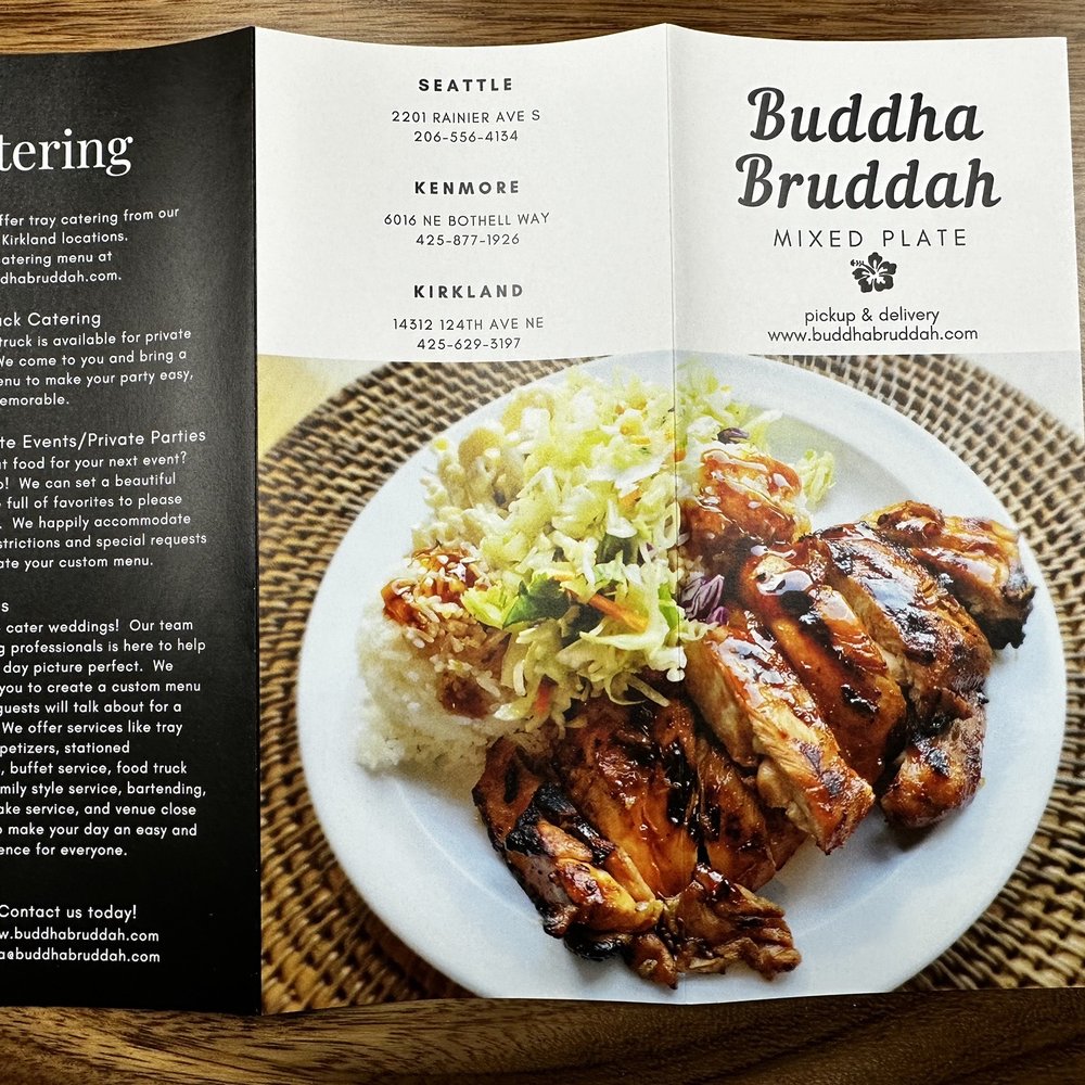 Buddha Bruddah - Front page of menu showing 3 locations. - Hawaiian Near Me - Kirkland, Washington Buddha Bruddah - Front page of menu showing 3 locations. - Hawaiian Near Me - Kirkland, Washington