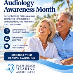 Palm Beach Hearing Associates | Wellington - October is Audiology Awareness Month. If you've noticed changes in your hearing--or want to establish a baseline--schedule today!