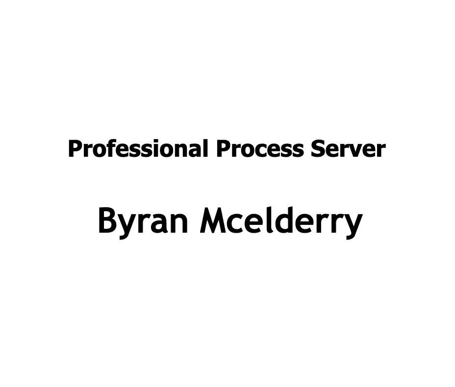 PROFESSIONAL PROCESS SERVER BYRAN MCELDERRY Updated October 2024