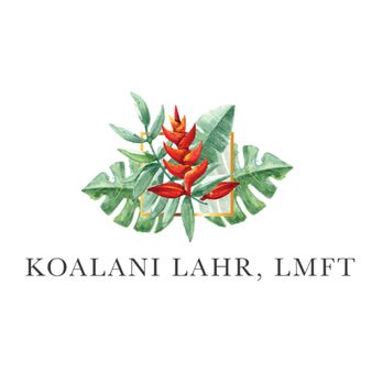 Koalani Lahr, LMFT - Counseling & Mental Health Near Me Koalani Lahr, LMFT - Counseling & Mental Health Near Me