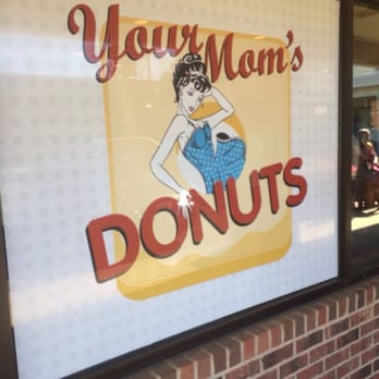 Your Mom's Donuts - Outside sign - Donuts Near Me - Matthews, North Carolina