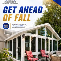 Premier Sunrooms and Patio - Here's a scheduling reality most homeowners don't find out until it's too late.