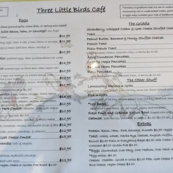 Three Little Birds - Front of the menu, more on the back. Also, posted specials on a blackboard! - Breakfast & Brunch Near Me - Charleston, South Carolina Three Little Birds - Front of the menu, more on the back. Also, posted specials on a blackboard! - Breakfast & Brunch Near Me - Charleston, South Carolina