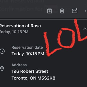 Rasa - Whats the point of a confirmation number if they cancel without notice? - Canadian (New) Near Me - Toronto, Ontario