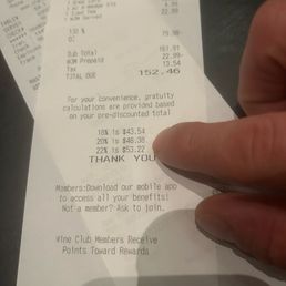 Our bill was $152.46 but the tip amount says that 20% of that is $48.38!!! They even tried to scam us on the tip!
