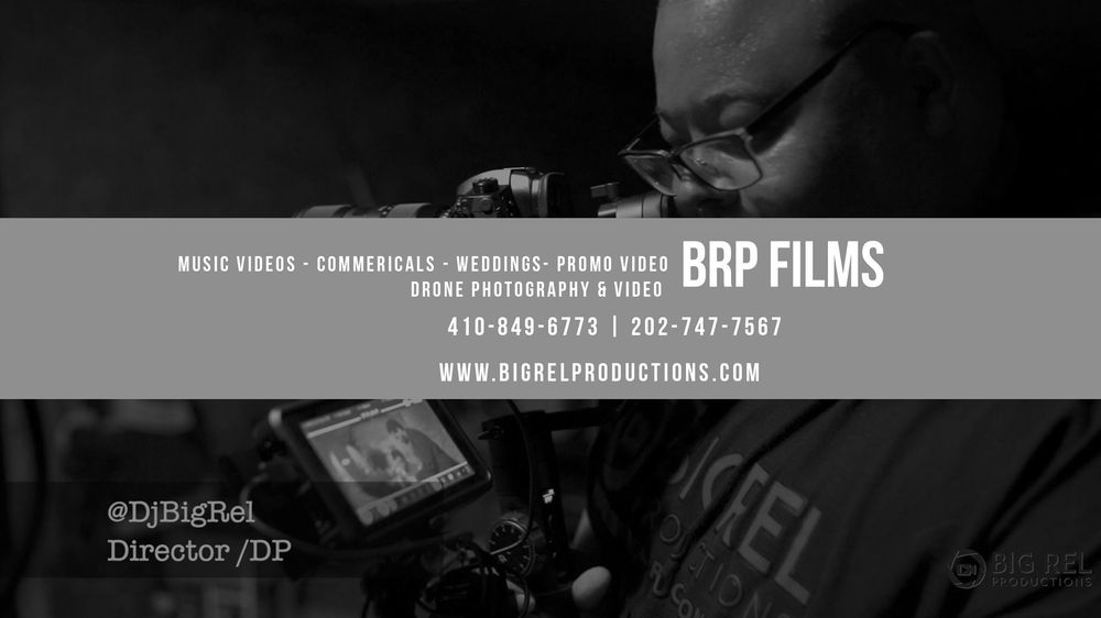 BIG REL PRODUCTIONS Updated April 2024 Baltimore, Maryland