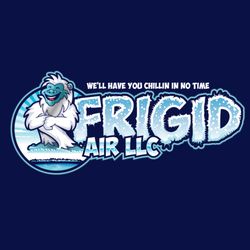 Frigid Air - "We'll Have You Chillin In No Time"
