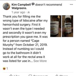 Walgreens - I was given someone else's medicine. Instead of taking it back they told me to use it even though it wasn't the correct medication.