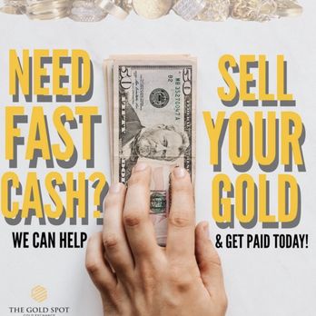 The Gold Spot - Need fast cash?? Come in today and find our what your valuables are worth! - Gold Buyers Near Me - Whittier, California The Gold Spot - Need fast cash?? Come in today and find our what your valuables are worth! - Gold Buyers Near Me - Whittier, California