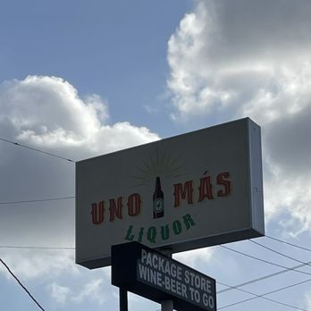 Uno Mas Liquor - Sign of place - Beer, Wine & Spirits Near Me - Houston, Texas Uno Mas Liquor - Sign of place - Beer, Wine & Spirits Near Me - Houston, Texas