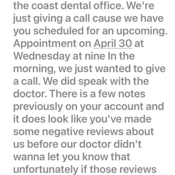 Coast Dental - I made an appointment to see if things could be explained to me. I received this voicemail proving they rather dismiss someone instead - General Dentistry Near Me - Cape Coral, Florida