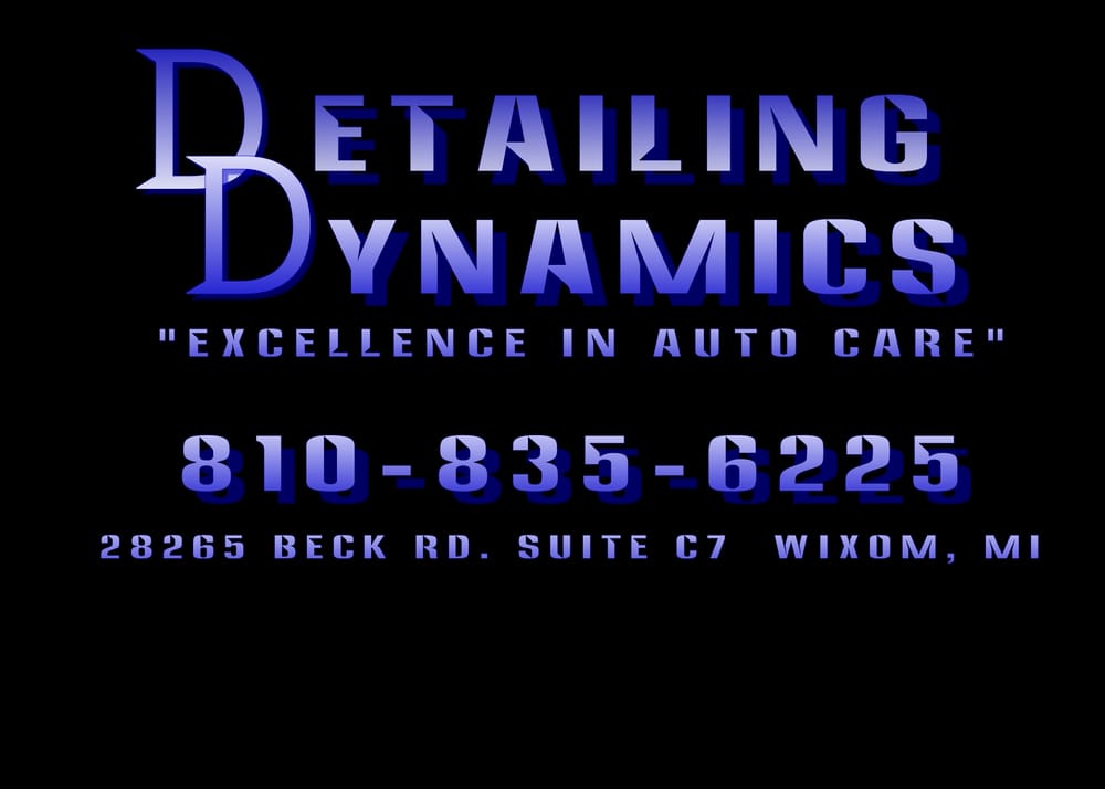 DETAILING DYNAMICS Updated August 2024 28221 Beck Rd, Wixom, Michigan Auto Detailing
