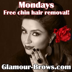 Glamour Brows - Mondays: free chin hair removal!