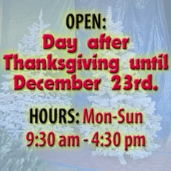 Manthey's Christmas Treeland - Open the day after Thanksgiving until December 23rd.