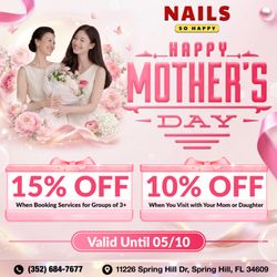 Nails So Happy - CELEBRATE MOTHER'S DAY AT NAILS SO HAPPY! 