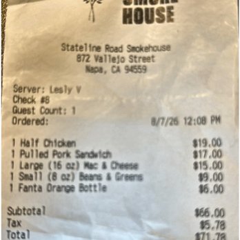 Stateline Road Smokehouse - Forgot pic of food; receipt - Barbeque Near Me - Napa, California Stateline Road Smokehouse - Forgot pic of food; receipt - Barbeque Near Me - Napa, California
