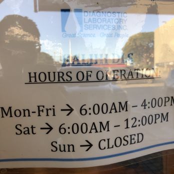 Diagnostic Laboratory Services - Hours of operation different from website. M-F 6 am to 4 pm and Sat 6am - 12 pm and Sunday closed - Laboratory Testing Near Me - Honolulu, Hawaii Diagnostic Laboratory Services - Hours of operation different from website. M-F 6 am to 4 pm and Sat 6am - 12 pm and Sunday closed - Laboratory Testing Near Me - Honolulu, Hawaii