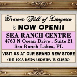 Drawer Full of Lingerie - Drawer Full of Lingerie MOVED to a Brand New Store in Sea Ranch Center!! Our Boca Raton location is Closed.