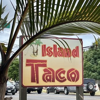 Island Taco - Look for this sign! - Hawaiian Near Me - Waimea, Hawaii Island Taco - Look for this sign! - Hawaiian Near Me - Waimea, Hawaii