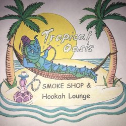 Tropical Oasis Smoke Shop & Hookah Lounge