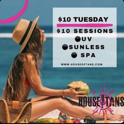 House of Tans - $10 TUESDAY IS HERE!
Hurry in today before it's gone!
$10 UV, Spray & Spa Sessions. Buy 4 Months Get 8 Months Free!