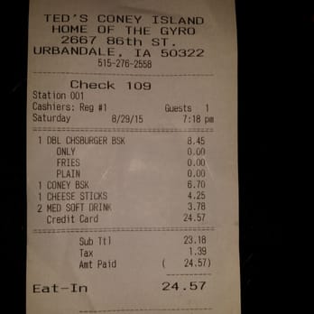 Teds Coney Island West - The receipt of the night we had TERRIBLE service. - Greek Near Me - Urbandale, Iowa Teds Coney Island West - The receipt of the night we had TERRIBLE service. - Greek Near Me - Urbandale, Iowa