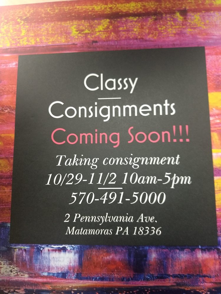 CLASSY CONSIGNMENTS 2 Pennsylvania Ave, Matamoras, Pennsylvania Used, Vintage & Consignment