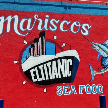 Mariscos El Titanic - Mexican Near Me - San Diego, California Mariscos El Titanic - Mexican Near Me - San Diego, California