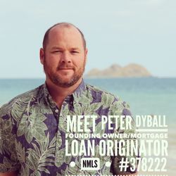 Oahu Mortgage Brokers - Peter Dyball  Founding Owner/Mortgage Loan Originator NMLS #378222