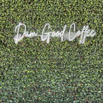 Dam Good Coffee - Sign - Coffee & Tea Near Me - Los Angeles, California