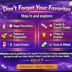 Cloud 9 - We carry vape products, smoking accessories, cigars, hookah supplies, glass products, rolling papers, lighters, snacks, and drinks.