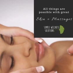 Simple Wellness Solutions - We do facials! Let's get your skin "GLOWING"