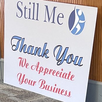 Still Me - Sign - Medical Supplies Near Me - Baton Rouge, Louisiana