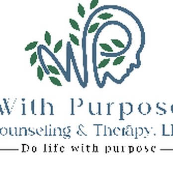 With Purpose Counseling & Therapy - Counseling & Mental Health Near Me With Purpose Counseling & Therapy - Counseling & Mental Health Near Me