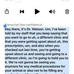 Blacksburg Animal Clinic - This is a transcript of how hateful DR Watson was with me. I'm on disability and refused to give my service dog her meds.