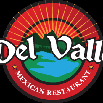 Del Valle - Mexican Near Me - Santa Rosa, California