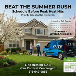 Elite Heating and Air Conditioning - Emergency calls spike every first heat wave.
Preparation is quieter.
Choose quiet.
916-647-4869