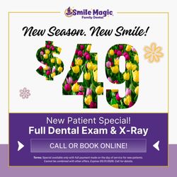 Smile Magic of El Paso Dyer - A deal that's in full bloom  Your $49 exam & X-rays are just a click away--book today!