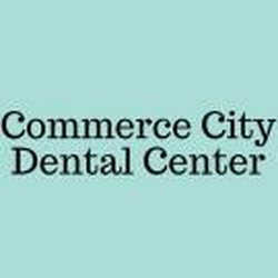 Commerce City Dental Center - Commerce City Dental Center
