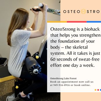 OsteoStrong Lake Forest Center - OsteoStrong is a biohack that helps you strengthen the foundation of your body - the skeletal system. All it takes is just 60 seconds! - Naturopathic/Holistic Near Me - Lake Forest, California OsteoStrong Lake Forest Center - OsteoStrong is a biohack that helps you strengthen the foundation of your body - the skeletal system. All it takes is just 60 seconds! - Naturopathic/Holistic Near Me - Lake Forest, California