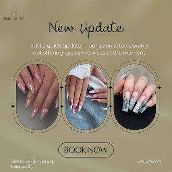 Glamour Nails - Hey everyone 
Just a quick update -- our salon is temporarily not offering eyelash services at the moment. - Nail Salons Near Me - Norcross, Georgia