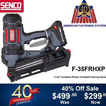 American Fastening Systems - Save 40% all year long during our 40th Anniversary Sale on selected items. Senco F-35FRHXP Only $299 *while supplies last - Building Supplies Near Me - Oxnard, California American Fastening Systems - Save 40% all year long during our 40th Anniversary Sale on selected items. Senco F-35FRHXP Only $299 *while supplies last - Building Supplies Near Me - Oxnard, California