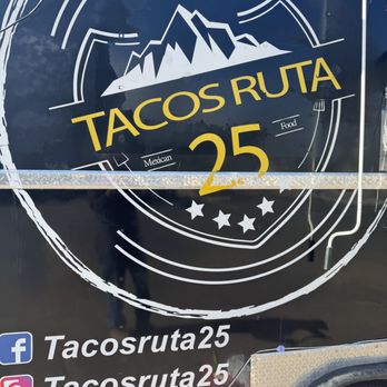 Tacos Ruta 25 - sign - Food Trucks Near Me - Wheat Ridge, Colorado Tacos Ruta 25 - sign - Food Trucks Near Me - Wheat Ridge, Colorado