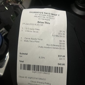 Gilbertos Taco Shop 2 - Receipt. Prices don't match what's listed on the menu. - Tacos Near Me - Arlington, Texas Gilbertos Taco Shop 2 - Receipt. Prices don't match what's listed on the menu. - Tacos Near Me - Arlington, Texas