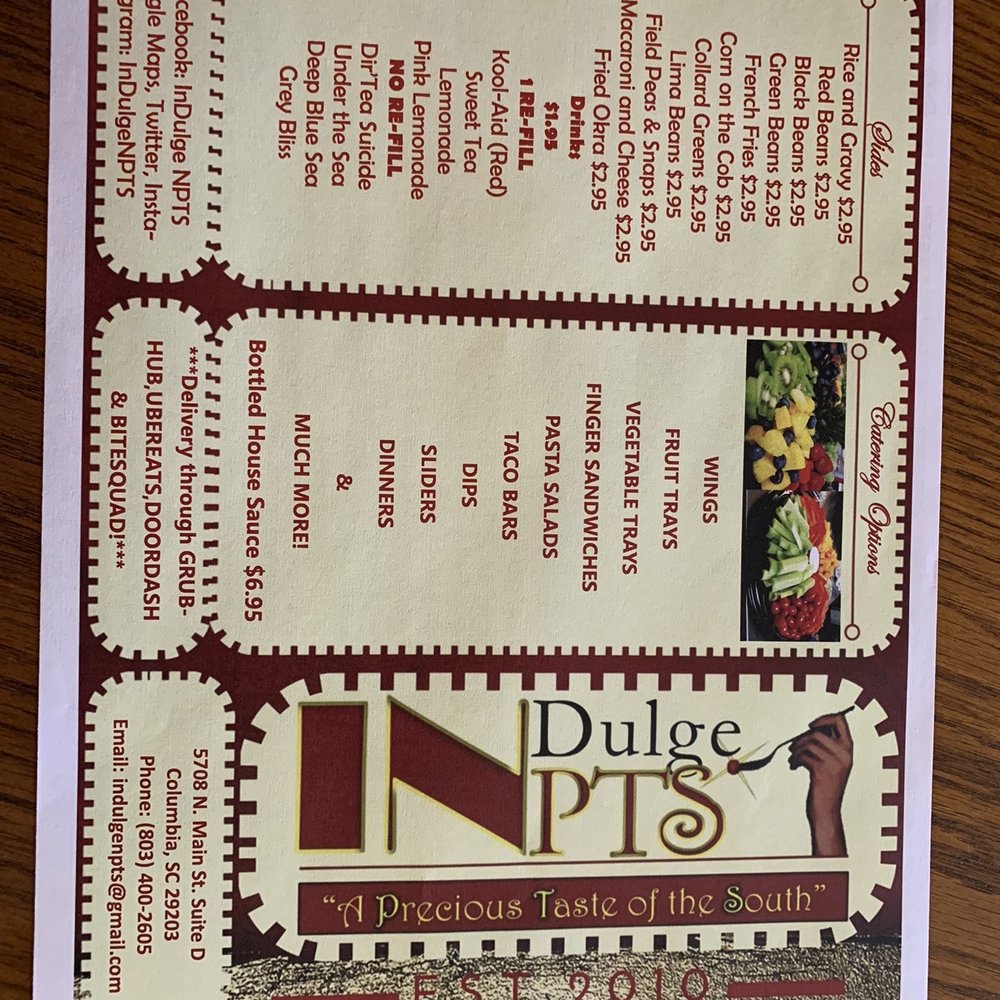 Indulge N PTS - a menu for a restaurant - Soul Food Near Me - Columbia, South Carolina Indulge N PTS - a menu for a restaurant - Soul Food Near Me - Columbia, South Carolina
