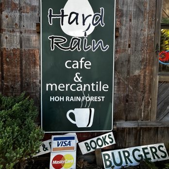 Hard Rain Cafe & Mercantile - Cafes Near Me - Forks, Washington Hard Rain Cafe & Mercantile - Cafes Near Me - Forks, Washington